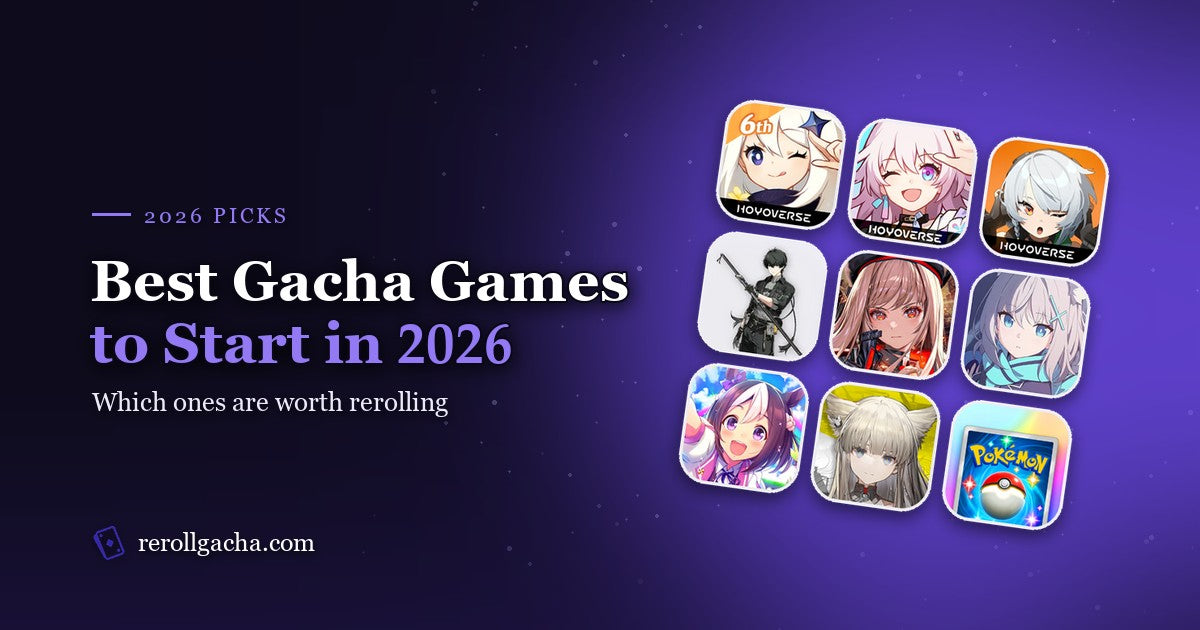Best Gacha Games to Start in 2026: Which Ones Are Worth Rerolling?
