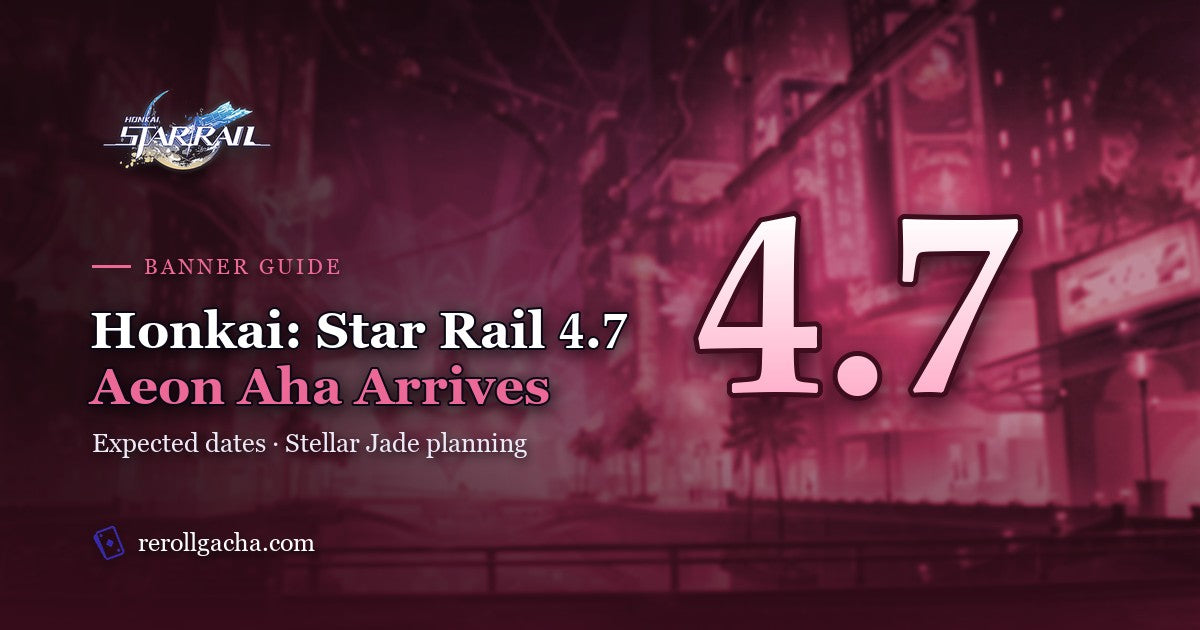 Bannières de Honkai: Star Rail 4.7 : Aeon Aha, dates attendues et calcul de Stellar Jade