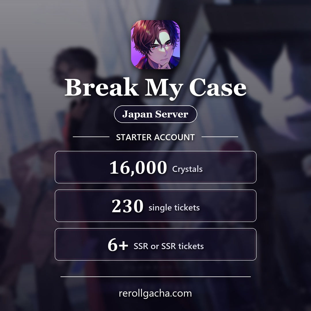Break My Case — Conta inicial [Japão]