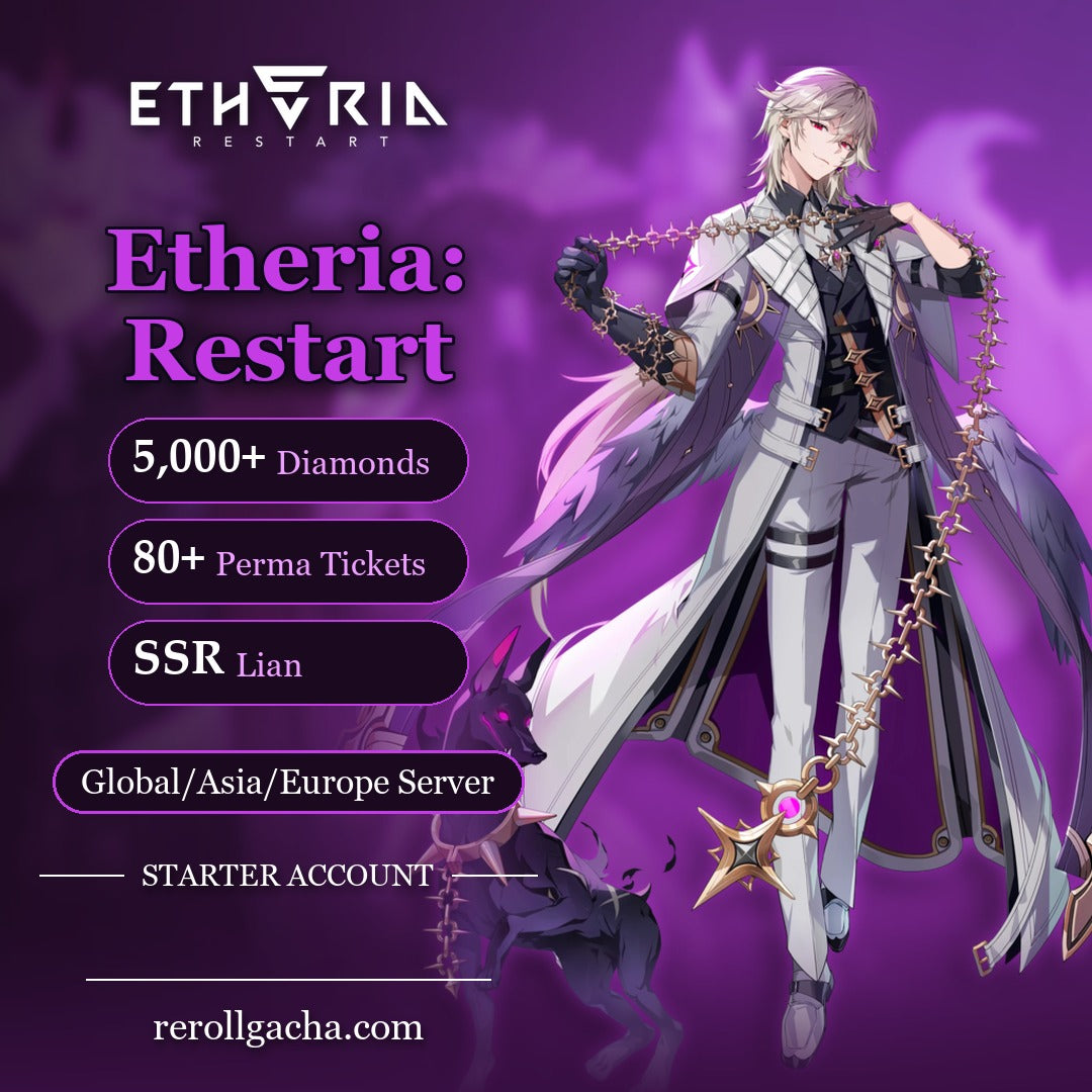 Etheria: Restart — Starter Account [Global / Asia / Europe]: 5,000+ Diamonds, 80+ Perma Tickets, SSR Lian