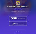 Powerful Pro Baseball — Starter Account [Japan]: 550+ Power Stones, 3+ PSR characters