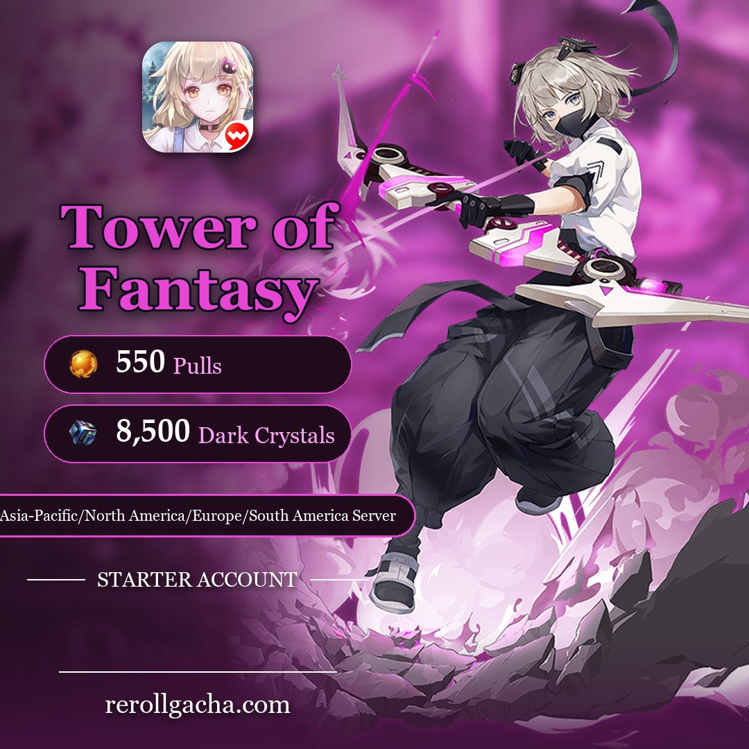 Tower of Fantasy — Starter Account [Asia-Pacific / North America / Europe / South America]: 550 Pulls, 8,500 Dark Crystals